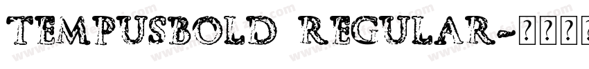TempusBold Regular字体转换